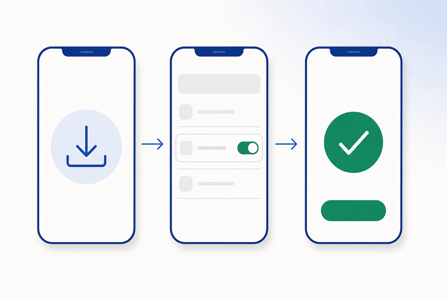 Three phone screens in sequence: a download arrow, a settings toggle switched on, and a green success checkmark.